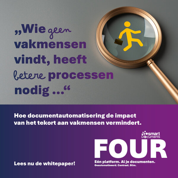 Titelafbeelding over het tekort aan vakmensen en documentautomatisering. Links staat de tekst: "Wie geen vakmensen vindt, heeft betere processen nodig ...". Rechts is een vergrootglas met een gestileerd geel figuur zichtbaar. Onderaan, op een paarse achtergrond, staat de tekst: "Hoe documentautomatisering het tekort aan vakmensen helpt opvangen." met de call-to-action "Lees nu de whitepaper!". Rechtsonder staan het SmartDocuments-logo en de slogan: "FOUR. E&eacute;n platform. Alle documenten. geautomatiseerd. centraal. slim."