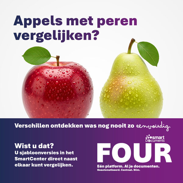Advertentieafbeelding van SmartDocuments FOUR met een rode appel en een groene peer tegen een lichte achtergrond. Boven het fruit staat de kop: &raquo;Appels met peren vergelijken?&raquo;. Daaronder luidt de boodschap: &raquo;Verschillen herkennen was nog nooit zo eenvoudig.&raquo; Onderaan informeert een tekstblok over de versievergelijking in het SmartCenter, waarmee verschillende versies van sjablonen direct met elkaar kunnen worden vergeleken. Rechtsonder zijn het SmartDocuments-logo en de slogan &raquo;FOUR - E&eacute;n platform. Alle documenten. geautomatiseerd. centraal. slim.&raquo; zichtbaar.