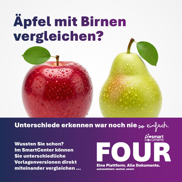 Werbegrafik von SmartDocuments FOUR mit einem roten Apfel und einer gr&uuml;nen Birne auf hellem Hintergrund. Oberhalb der Fr&uuml;chte steht die &Uuml;berschrift &raquo;&Auml;pfel mit Birnen vergleichen?&laquo;. Darunter lautet die Botschaft: &raquo;Unterschiede erkennen war noch nie so einfach.&laquo; Im unteren Bereich informiert ein Hinweis &uuml;ber den Versionsvergleich im SmartCenter, mit dem unterschiedliche Vorlagenversionen direkt miteinander verglichen werden k&ouml;nnen. Rechts unten sind das SmartDocuments-Logo sowie der Schriftzug &raquo;FOUR - Eine Plattform. Alle Dokumente. automatisiert. zentral. smart.&laquo; zu sehen.