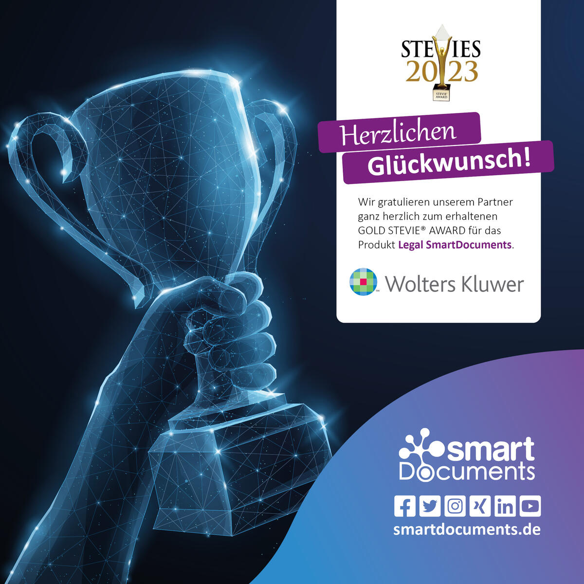 Wir gratulieren unserem Partner 
ganz herzlich zum erhaltenen 
GOLD STEVIE&reg; AWARD f&uuml;r das 
Produkt Legal SmartDocuments.
